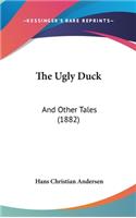 The Ugly Duck: And Other Tales (1882)