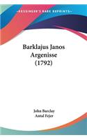 Barklajus Janos Argenisse (1792)