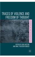 Traces of Violence and Freedom of Thought