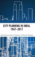 City Planning in India, 1947-2017