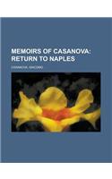 Memoirs of Casanova - Volume 18; Return to Naples