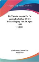 de Tweede Kamer En de Verzoekschriften of de Beraadslaging Van 28 April 1856 (1856)