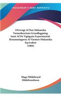 Ofversigt Af Den Mekaniska Varmetheoriens Grundlaggning, Samt Af De Vigtigaste Experimental-Bestamningarna Af Varmets Mekaniska Eqvivalent (1866)