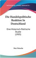 Die Handelspolitische Reaktion in Deutschland