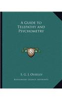 Guide to Telepathy and Psychometry