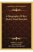 Biography of REV. Henry Ward Beecher