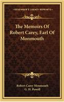 The Memoirs of Robert Carey, Earl of Monmouth