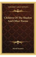 Children Of The Shadow And Other Poems
