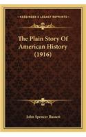 The Plain Story Of American History (1916): (English)