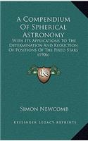 A Compendium of Spherical Astronomy