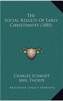 The Social Results of Early Christianity (1885)