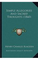 Simple Allegories And Sacred Thoughts (1860)