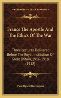 France The Apostle And The Ethics Of The War