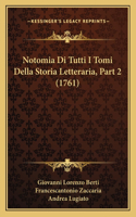 Notomia Di Tutti I Tomi Della Storia Letteraria, Part 2 (1761)