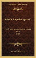 Sophoclis Tragoediae Septem V3: Cum Scholiis Veteribus Versione Latina Et Notis (1788)(1185)