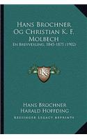 Hans Brochner Og Christian K. F. Molbech