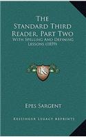 The Standard Third Reader, Part Two: With Spelling And Defining Lessons (1859)(English)