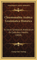 Chrestomathia Arabica Grammatica Historica