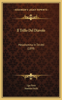 Il Trillo Del Diavolo: Melodramma In Tre Atti (1899)