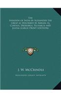 The Invasion of India by Alexander the Great as Described by Arrian, Q. Curtius, Diodorus, Plutarch and Justin