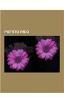 Puerto Rico: Cultura de Puerto Rico, Derecho de Puerto Rico, Economia de Puerto Rico, Geografia de Puerto Rico, Historia de Puerto