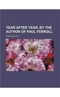 Year After Year, by the Author of Paul Ferroll