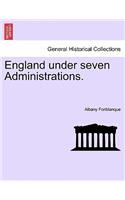 England Under Seven Administrations. Vol. II.