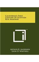 California's First Century of Scottish Rite Masonry