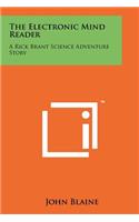 Electronic Mind Reader: A Rick Brant Science Adventure Story