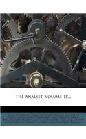 The Analyst, Volume 18...