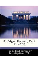 J. Edgar Hoover, Part 12 of 22: (English)