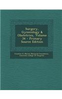 Surgery, Gynecology & Obstetrics, Volume 34