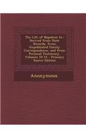 The Life of Napoleon III.: Derived from State Records, from Unpublished Family Correspondence, and from Personal Testimony, Volumes 10-14 - Prima