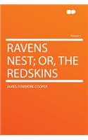 Ravens Nest; Or, the Redskins Volume 1