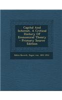 Capital and Interest, a Critical History of Economical Theory