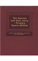 The Heavens and Their Story - Primary Source Edition