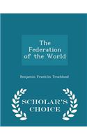 The Federation of the World - Scholar's Choice Edition: (English)