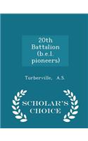 20th Battalion (B.E.L. Pioneers) - Scholar's Choice Edition