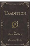 Tradition (Classic Reprint)