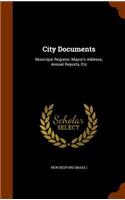 City Documents: Municipal Register, Mayor's Address, Annual Reports, Etc