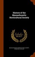 History of the Massachusetts Horticultural Society