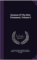 Gnomon Of The New Testament, Volume 5