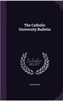 The Catholic University Bulletin