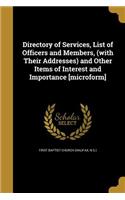 Directory of Services, List of Officers and Members, (with Their Addresses) and Other Items of Interest and Importance [microform]