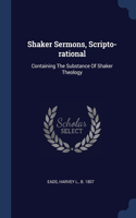Shaker Sermons, Scripto-rational