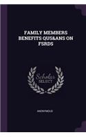 Family Members Benefits Qus&ans on Fsrds