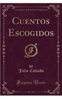 Cuentos Escogidos (Classic Reprint)