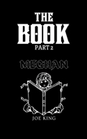 The Book. Part 2, Meghan.