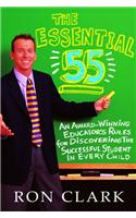 The Essential 55: An Award-Winning Educator's Rules for Discovering the Successful Student in Every Child: An Award-Winning Educator's Rules for Discovering the Successful Students in Every Child