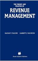 Theory and Practice of Revenue Management